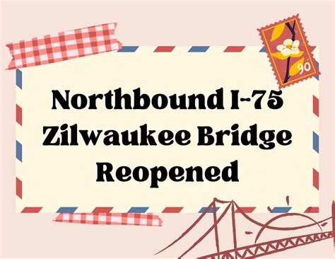 Northbound I-75 Zilwaukee Bridge Reopened — Midland Area Transportation ...