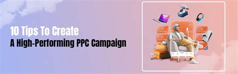 10 Tips for Crafting High-Performing PPC Campaigns