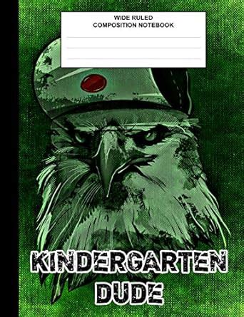 Buy Kindergarten Dude: Composition Book / Notebook, Wide Ruled Paper ...