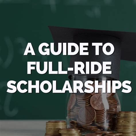 A Guide to Full-Ride Scholarships + a list of 124 scholarships