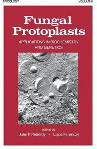 Fungal Protoplasts: Buy Fungal Protoplasts by Peberdy John F. at Low ...