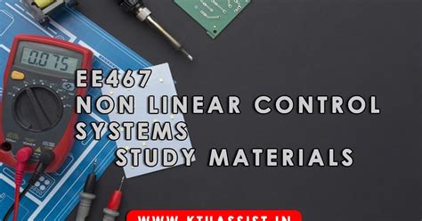 KTU EE467 NON LINEAR CONTROL SYSTEMS STUDY MATERIALS - KTU ASSIST