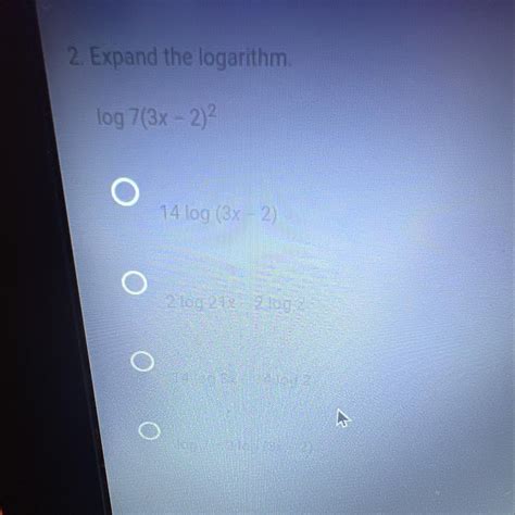 expand the logarithm. log7(3x - 2)^2 - brainly.com