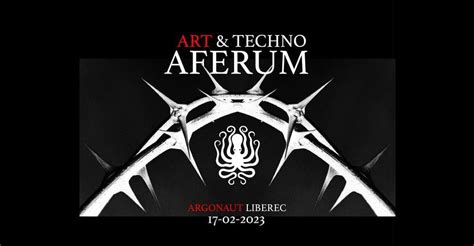 AFERUM / Art&Techno, Argonaut, Liberec, 17 February 2023 | AllEvents.in