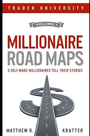 Buy Millionaire Road Maps: 5 Self-Made Millionaires Tell Their Stories ...