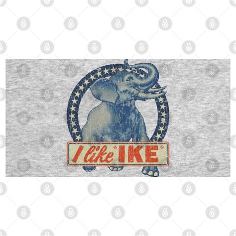 I Like Ike Elephant 1952 - Republican - T-Shirt | TeePublic