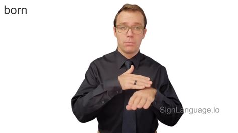 born in ASL - Example # 2 - American Sign Language