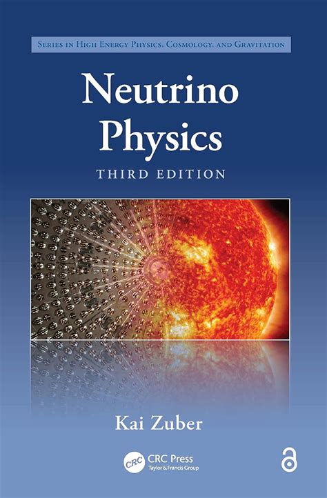 Neutrino Physics (Series in High Energy Physics, Cosmology and ...