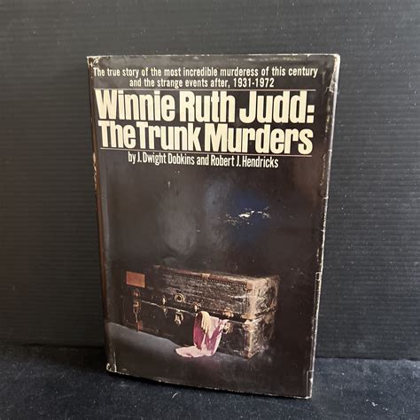 SIGNED Stated 1st WINNIE RUTH JUDD TRUNK MURDERS Dobkins & Hendricks HC ...