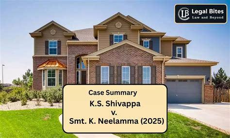 Case Summary: K.S. Shivappa v. Smt. K. Neelamma (2025) | Repudiation of ...
