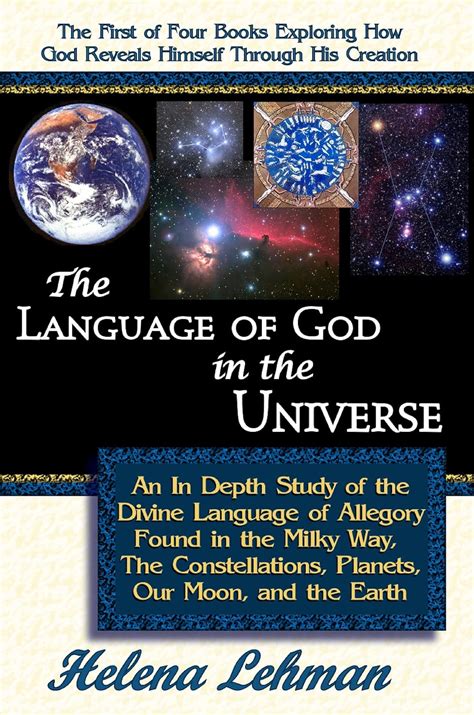 The Language of God in the Universe - An In Depth Study of the Divine ...