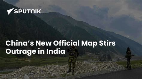 China’s New Official Map Stirs Outrage in India