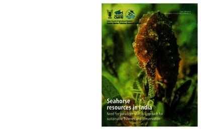 CMFRI Marine Fisheries Policy Series No.8; Seahorse resources in India ...