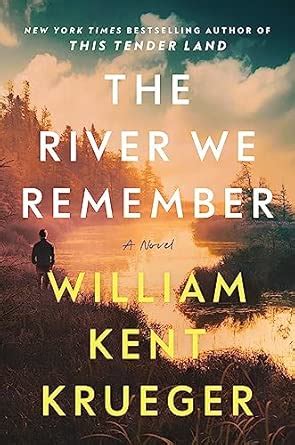 The River We Remember: A Novel : Krueger, William Kent: Amazon.in: Books