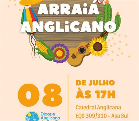 Festa Junina - Arraiá Anglicano - Ação Social, Igreja Episcopal ...