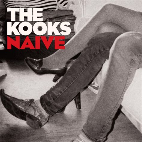 The Kooks Naive Lyrics