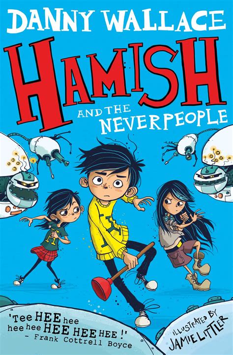 Hamish and the Neverpeople eBook by Danny Wallace, Jamie Littler ...
