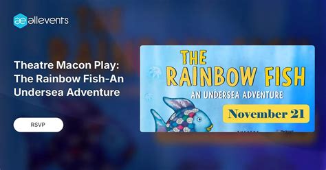 Theatre Macon Play: The Rainbow Fish-An Undersea Adventure, 42 S ...
