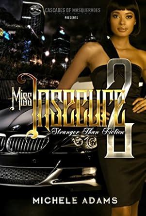 Miss Insecure 2: Stranger Than Fiction! eBook : Adams, Michele, ADAMS ...