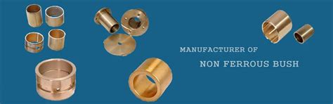 High-quality bronze, metallic and non-ferrous bush: an essential ...