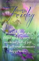 Image result for Good Morning Happy Friday Quotes