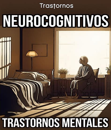 Trastornos Neurocognitivos: Manual de Psicopatología. Trastornos ...