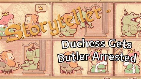 Storyteller ( Chapter 8 | Level 4 | Duchess Gets Butler Arrested ...