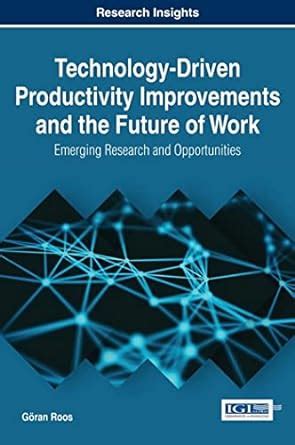 Buy Technology-Driven Productivity Improvements and the Future of Work ...