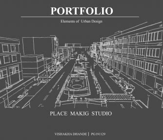 PLACE MAKING : ELEMENTS OF URBAN DESIGN | CEPT - Portfolio