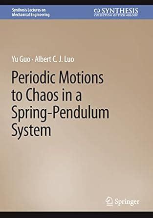 Periodic Motions to Chaos in a Spring-Pendulum System (Synthesis ...