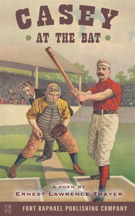 Casey at the Bat - A Poem by Ernest Lawrence Thayer eBook by Ernest ...