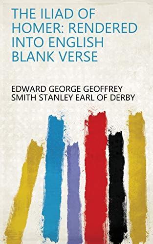 The Iliad of Homer: Rendered Into English Blank Verse eBook : Edward ...