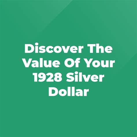 Discover The Value Of Your 1928 Silver Dollar - Stratford Antiques ...