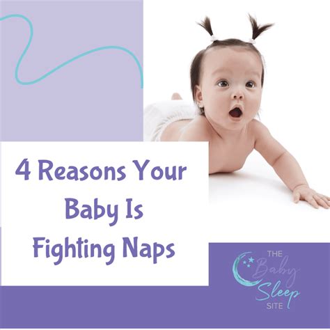4 Reasons Your Baby Is Fighting Naps | The Baby Sleep Site