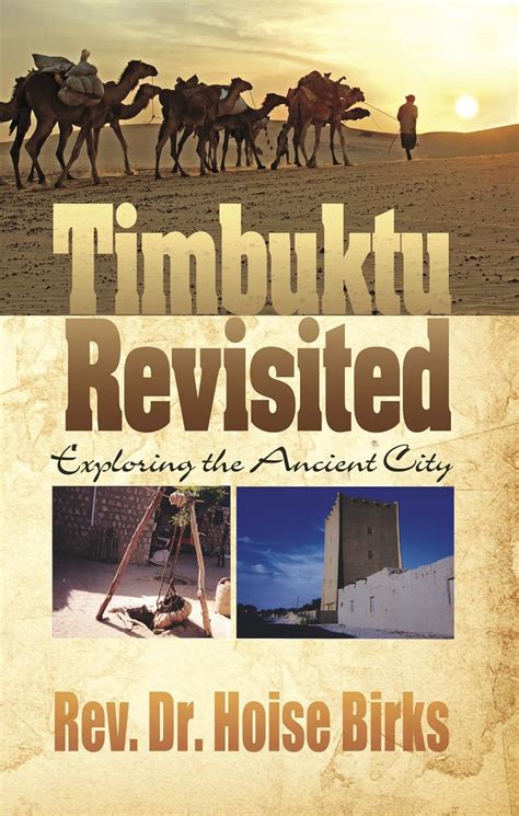 Timbuktu Revisited: Exploring the Ancient City eBook : Birks, Hoise ...