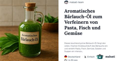 Aromatisches Bärlauch-Öl zum Verfeinern von Pasta, Fisch und Gemüse ...