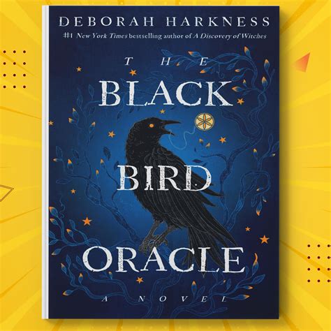 The Black Bird Oracle by Deborah Harkness | Inspire Uplift