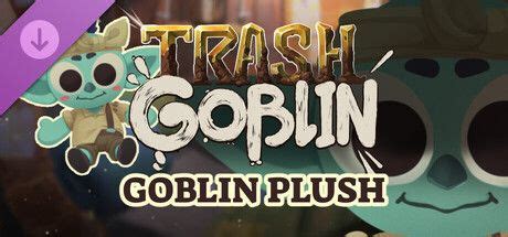 Trash Goblin - Goblin Plush Trinket Release Date, Videos and Reviews