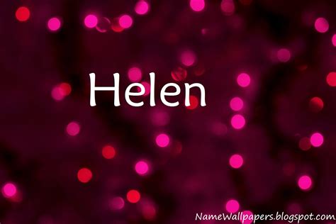 Helen Name Wallpapers Helen ~ Name Wallpaper Urdu Name Meaning Name ...