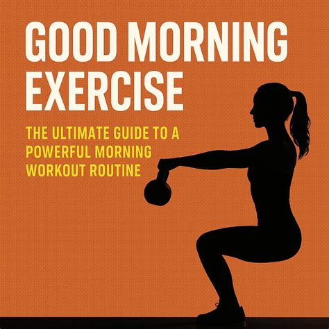 Good Morning Exercise: Best Morning Routine for Daily Fitness