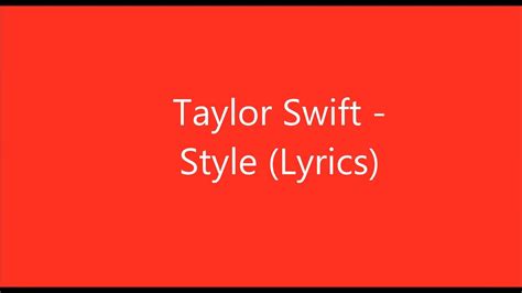Style - Taylor Swift [Lyrics] - YouTube