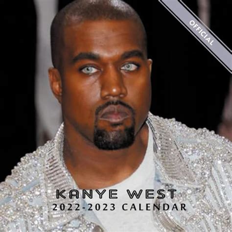 Buy Kanye West Calendar 2023: Celebrity Calendar 2023 July 2022 ...