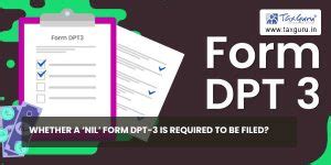 Whether A ‘Nil’ Form DPT-3 Is Required To Be Filed?