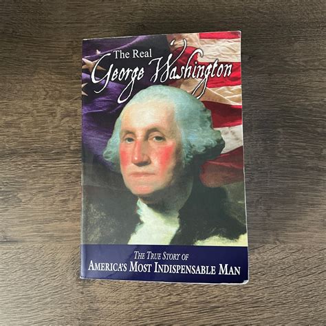 Why The Real George Washington Biography Is The Best Book To Read