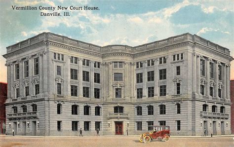 DANVILLE, IL Illinois VERMILLION COUNTY NEW COURT HOUSE Courthouse ...