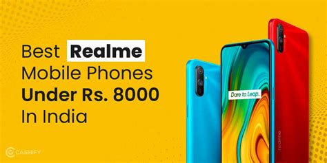 5 Best Realme Mobile Phones Under 8000 In India April 2024 | Cashify Blog