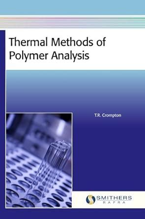 Thermal Methods of Polymer Analysis : Crompton, T. R.: Amazon.in: Books