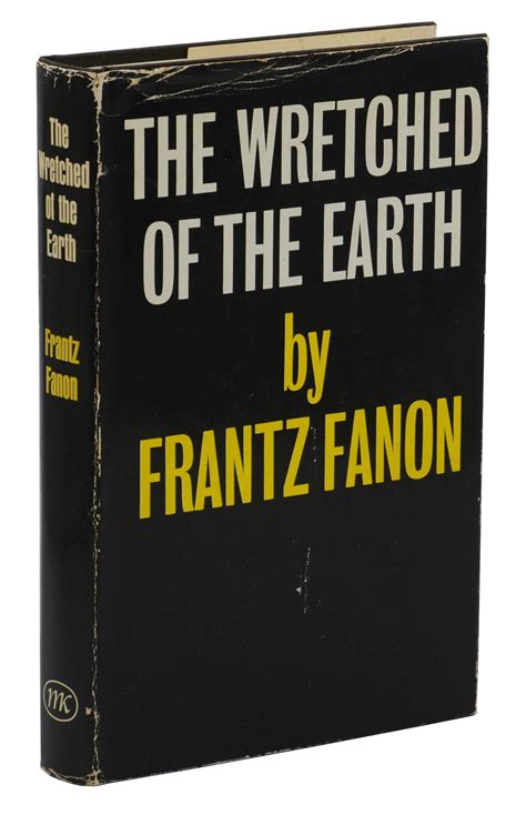 The Wretched of the Earth by Fanon, Frantz; Jean-Paul Sartre ...