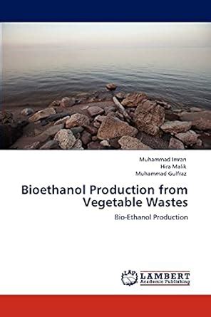 Buy Bioethanol Production from Vegetable Wastes Book Online at Low ...