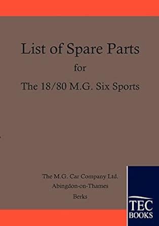 Buy Spare Parts Lists for the 18/80 MG Six Book Online at Low Prices in ...